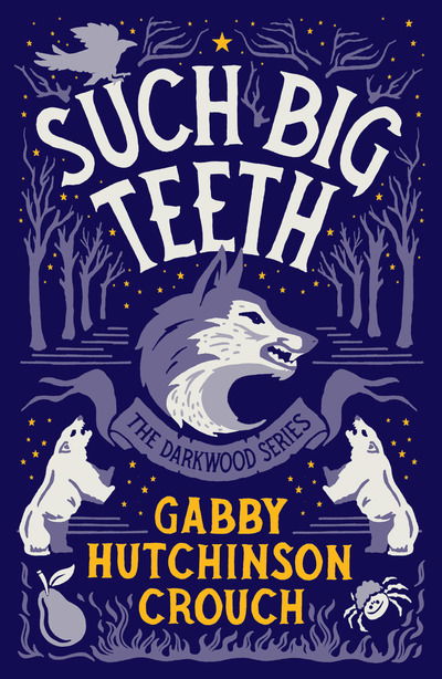 Cover for Gabby Hutchinson Crouch · Such Big Teeth - The Darkwood Series (Taschenbuch) (2020)