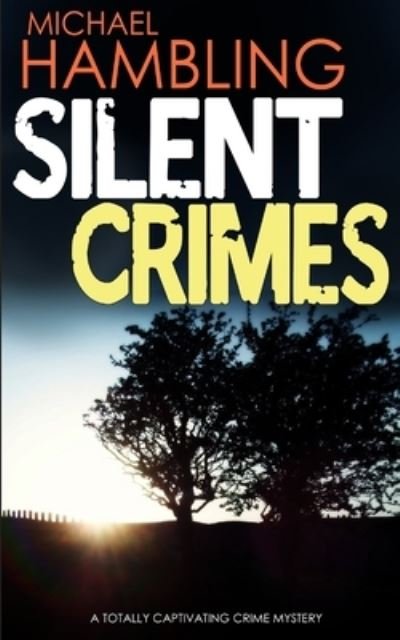 Cover for Michael Hambling · SILENT CRIMES a totally captivating crime mystery (Paperback Book) (2019)