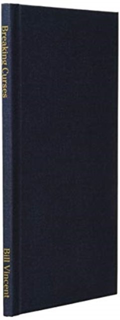 Cover for Bill Vincent · Breaking Curses (Hardcover bog) (2020)
