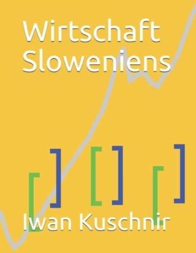 Cover for Iwan Kuschnir · Wirtschaft Sloweniens (Taschenbuch) (2019)
