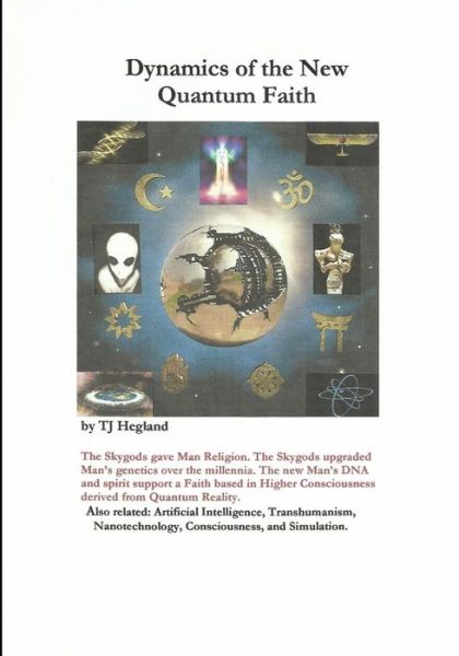 Cover for T J Hegland · Dynamics of the New Quantum Faith (Paperback Book) (2019)