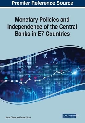 Cover for Hasan Dincer · Monetary Policies and Independence of the Central Banks in E7 Countries (Paperback Bog) (2019)
