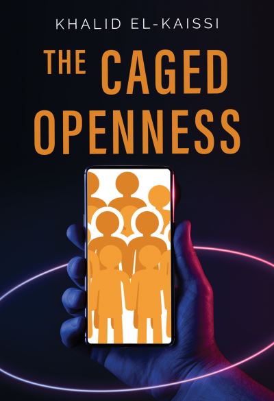 Cover for Khalid El-Kaissi · The Caged Openness (Paperback Bog) (2021)