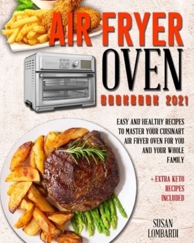 Cover for Susan Lombardi · Air Fryer Oven Cookbook 2021 (Paperback Book) (2021)