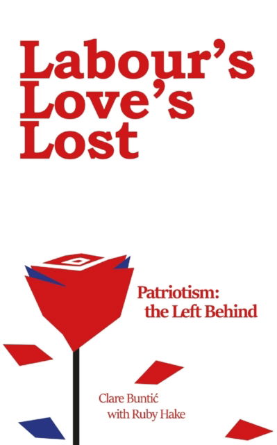 Cover for Clare Buntic · Labour's Love's Lost (Paperback Book) (2023)