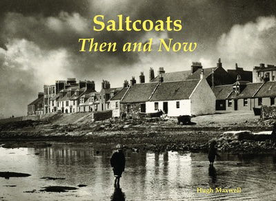 Cover for Hugh Maxwell · Saltcoats: Then and Now (Paperback Book) (2019)