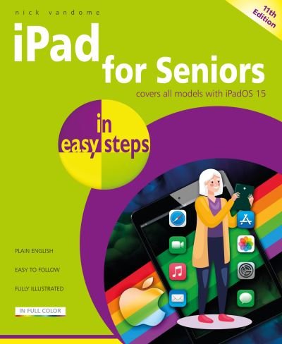 Cover for Nick Vandome · Ipad for Seniors in Easy Steps: Covers All Models with Ipados 15 - in Easy Steps (Taschenbuch) (2021)