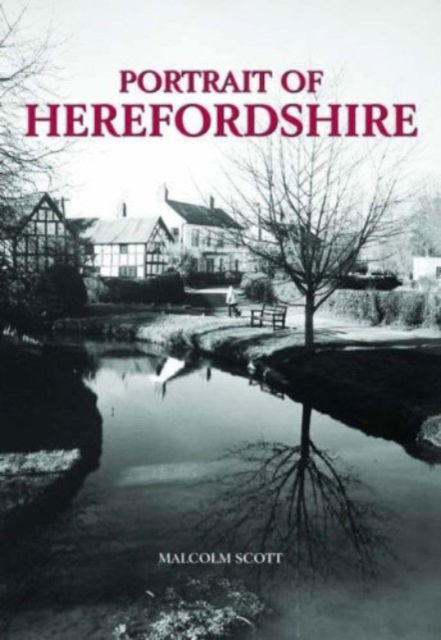 Cover for Malcolm Scott · A Portrait of Herefordshire (Hardcover Book) (2007)