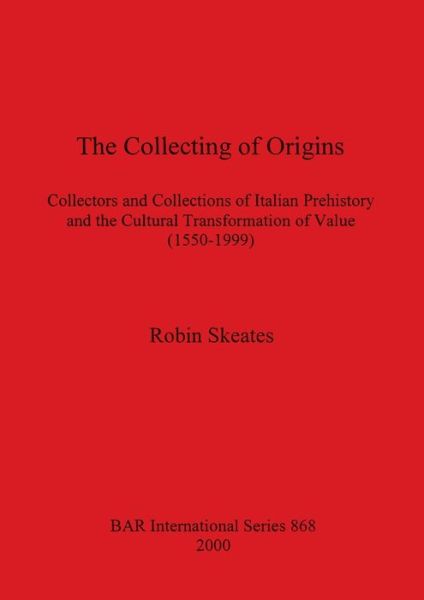 Cover for Robin Skeates · The Collecting of Origins (Paperback Book) (2000)