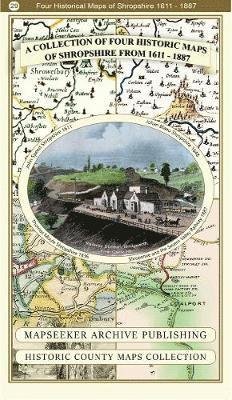 A Shropshire 1611 - 1836 - Fold Up Map that features a collection of Four Historic Maps, John Speed's County Map 1611, Johan Blaeu's County Map of 1648, Thomas Moules County Map of 1836 and a Map of the Severn Valley Railway in 1887.The maps also feature  - Mapseeker Publishing Ltd Mapseeker Publishing Ltd - Books - Historical Images Ltd - 9781844918447 - 2019