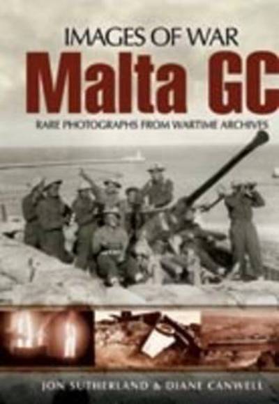 Cover for Jon Sutherland · Malta Gc: Rare Photographs from Wartime Archives (Paperback Book) (2010)