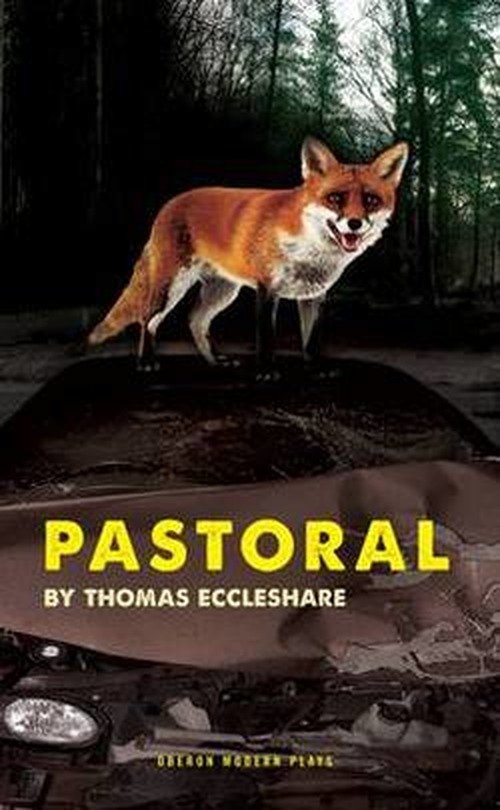 Cover for Eccleshare, Thomas (Author) · Pastoral - Oberon Modern Plays (Taschenbuch) (2013)