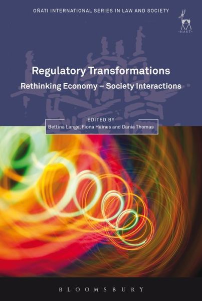 Cover for Lange Bettina · Regulatory Transformations: Rethinking Economy-Society Interactions - Onati International Series in Law and Society (Hardcover Book) (2015)