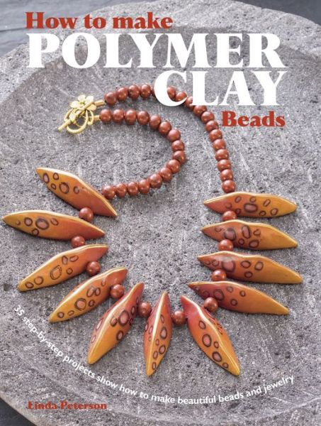 Cover for Linda Peterson · How to Make Polymer Clay Beads (N/A) (2013)