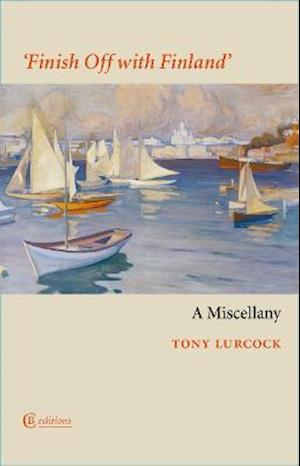 Cover for Tony Lurcock · Finish Off with Finland: A Miscellany (Pocketbok) (2021)