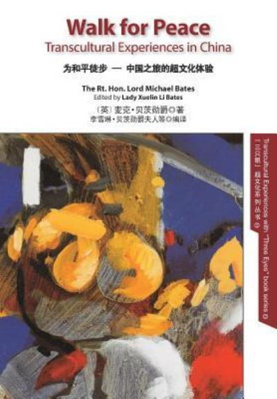 Cover for Michael Bates · Walk for Peace EN-CH colour: Transcultural Experiences in China - Transcultural Experiences with 'Three Eyes' (Taschenbuch) (2017)