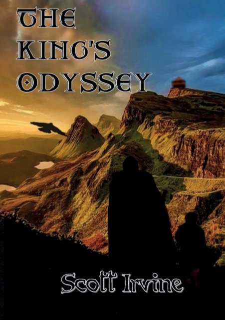 Cover for Scott Irvine · The King's Odyssey (Paperback Book) (2021)