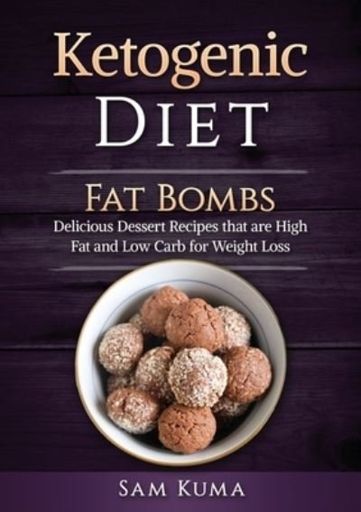 Cover for Sam Kuma · Ketogenic Diet (Paperback Book) (2019)