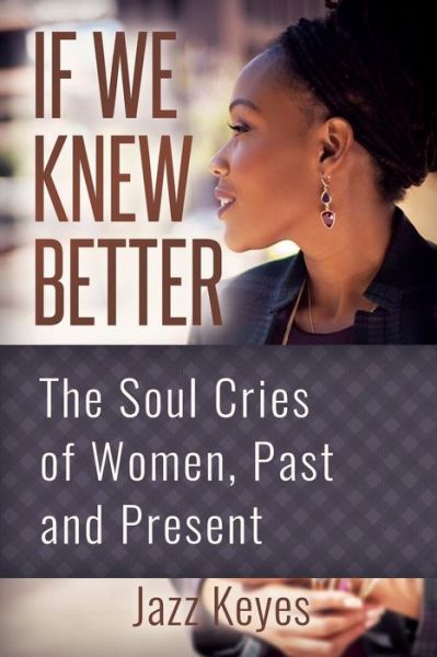 Cover for Jazz Keyes · If We Knew Better (Paperback Book) (2017)