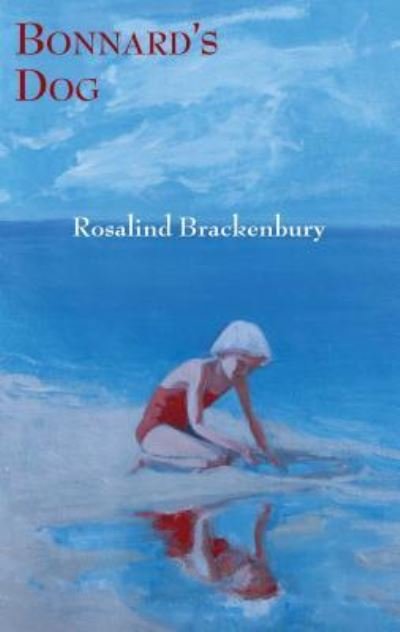 Cover for Rosalind Brackenbury · Bonnard's Dog (Paperback Book) (2015)