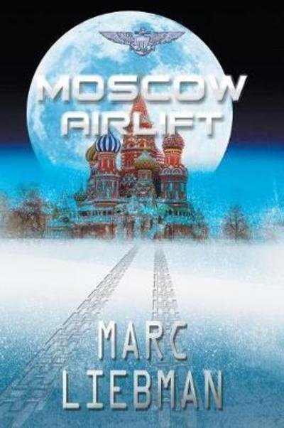 Cover for Marc Liebman · Moscow Airlift (Paperback Book) (2018)