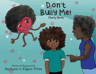 Cover for Stephanie a Kilgore-White · Don't Bully Me! (Paperback Book) (2021)