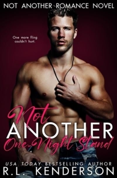 R. L. Kenderson · Not Another One-Night Stand (Taschenbuch) (2021)