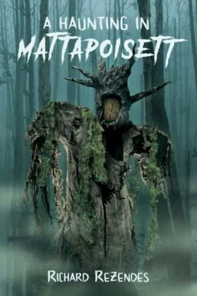 Cover for Richard Rezendes · A Haunting in Mattapoisett (Paperback Book) (2020)