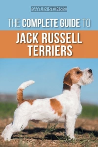 Cover for Kaylin Stinski · Complete Guide to Jack Russell Terriers (Book) (2022)