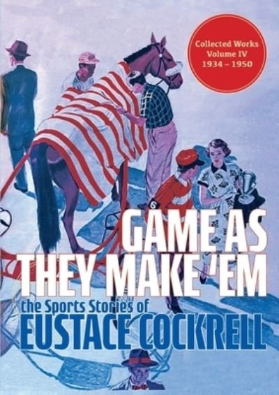Cover for Eustace Cockrell · Game As They Make 'Em (Book) (2022)