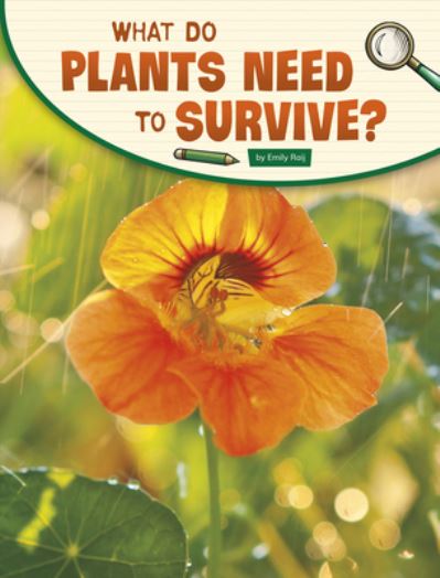 Cover for Emily Raij · What Do Plants Need to Survive? (Hardcover Book) (2021)