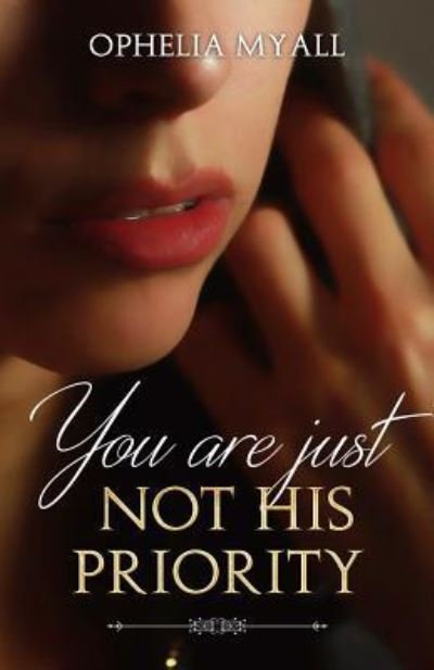 Cover for Ophelia Myall · You Are Just Not His Priority (Pocketbok) (2017)