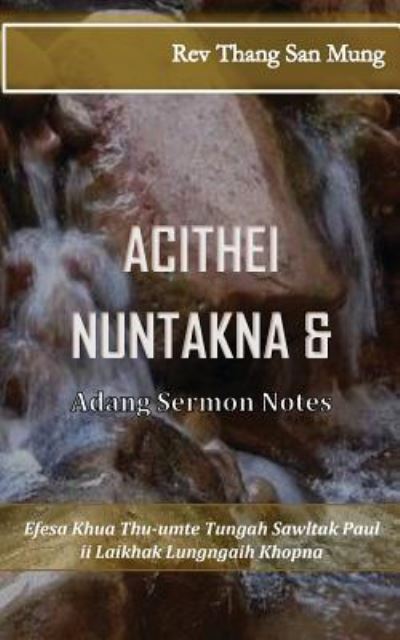 Cover for Rev Thang San Mung · Achithei Nuntakna &amp; Adang Sermon Notes (Paperback Book) (2017)