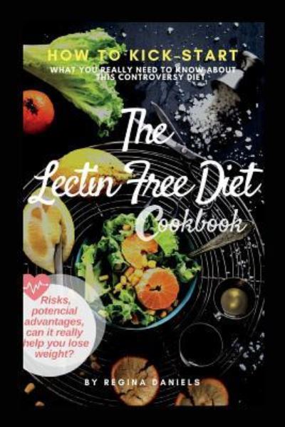 Cover for Regina a Daniels · The Lectin Free Diet Cookbook (Paperback Book) (2018)