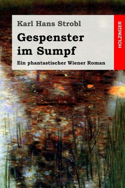 Cover for Karl Hans Strobl · Gespenster im Sumpf (Paperback Book) (2018)