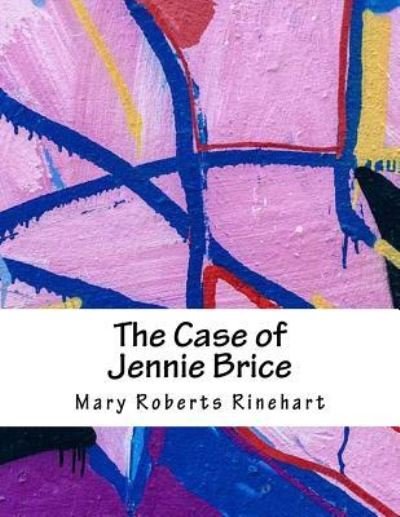 Cover for Mary Roberts Rinehart · The Case of Jennie Brice (Paperback Book) (2018)