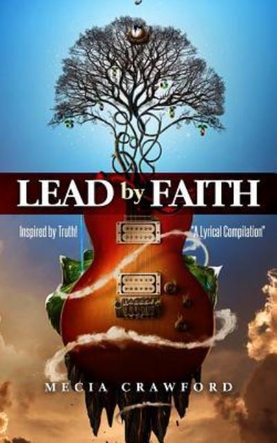 Cover for Mecia Crawford · Lead by Faith Inspired by Truth (Paperback Book) (2018)