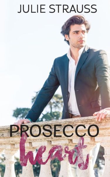 Cover for Julie Strauss · Prosecco Heart (Paperback Book) (2018)