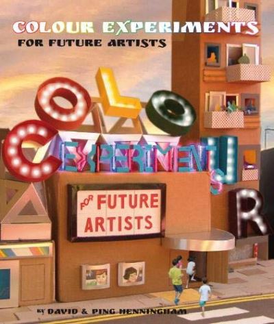 Cover for David Henningham · Colour Experiments for Future Artists - Future Artists (Hardcover Book) (2018)