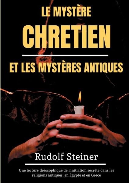 Cover for Steiner · Le Mystère Chrétien et les Myst (Book) (2020)