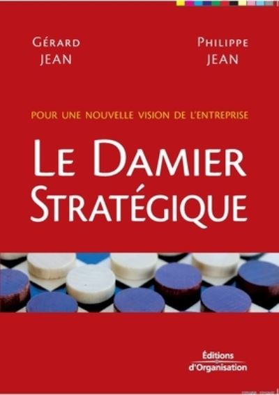 Le damier strategique - Gérard Jean - Books - Eyrolles Group - 9782708134447 - 2006