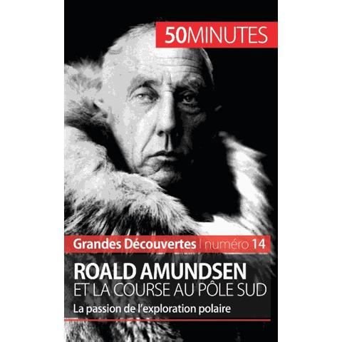 Cover for Mélanie Mettra · Roald Amundsen et la course au pole Sud (Taschenbuch) (2015)