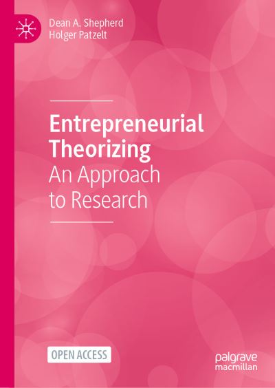 Cover for Dean A. Shepherd · Entrepreneurial Theorizing: An Approach to Research (Hardcover Book) [1st ed. 2023 edition] (2023)