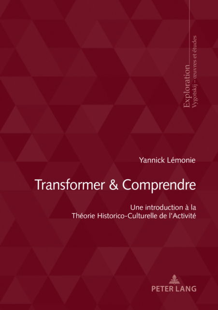 Cover for Lemonie Yannick Lemonie · Transformer &amp; Comprendre : Une Introduction a la Theorie Historico-Culturelle de l'Activite (Paperback Book) (2024)