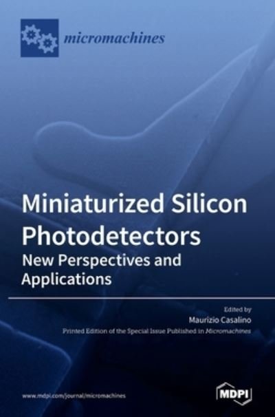 Cover for Maurizio Casalino · Miniaturized Silicon Photodetectors (Hardcover Book) (2021)