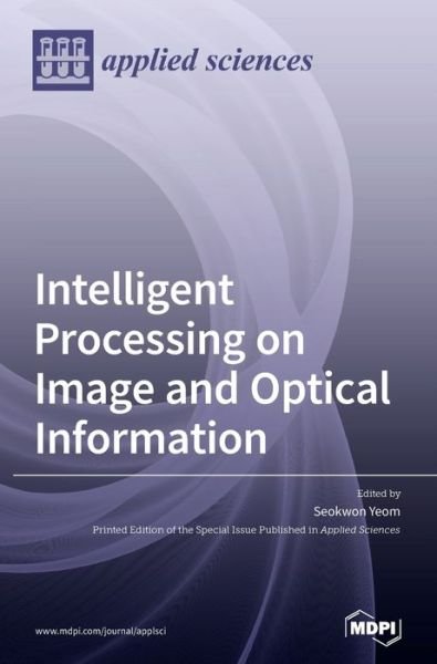 Cover for Seokwon Yeom · Intelligent Processing on Image and Optical Information (Inbunden Bok) (2020)