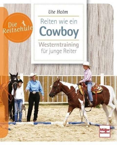 Cover for Holm · Reiten wie ein Cowboy (Book)