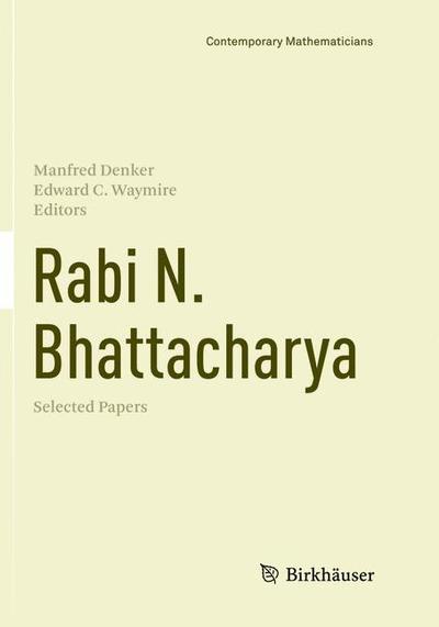 Cover for Rabi N. Bhattacharya: Selected Papers - Contemporary Mathematicians (Paperback Book) [Softcover reprint of the original 1st ed. 2016 edition] (2018)