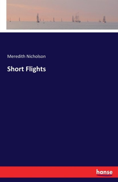Cover for Meredith Nicholson · Short Flights (Paperback Book) (2017)