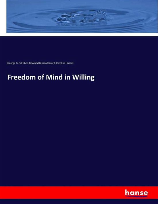 Cover for Fisher · Freedom of Mind in Willing (Bog) (2017)
